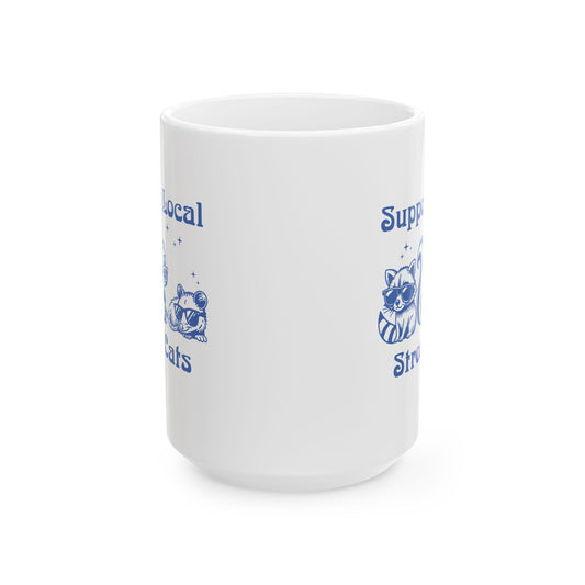 Support Local Street Cats Ceramic Mug (11oz/15oz)