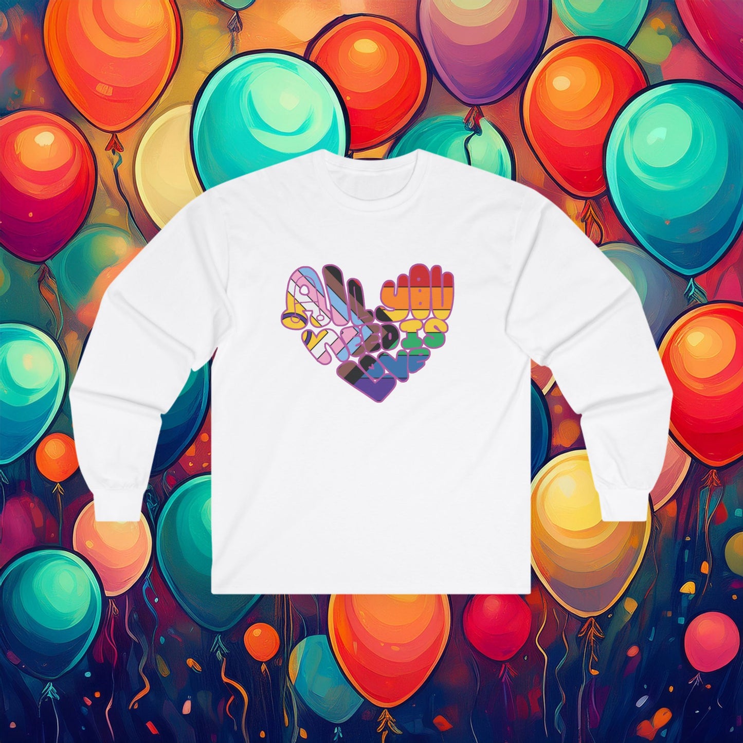 All You Need Is Love Long Sleeve Tee