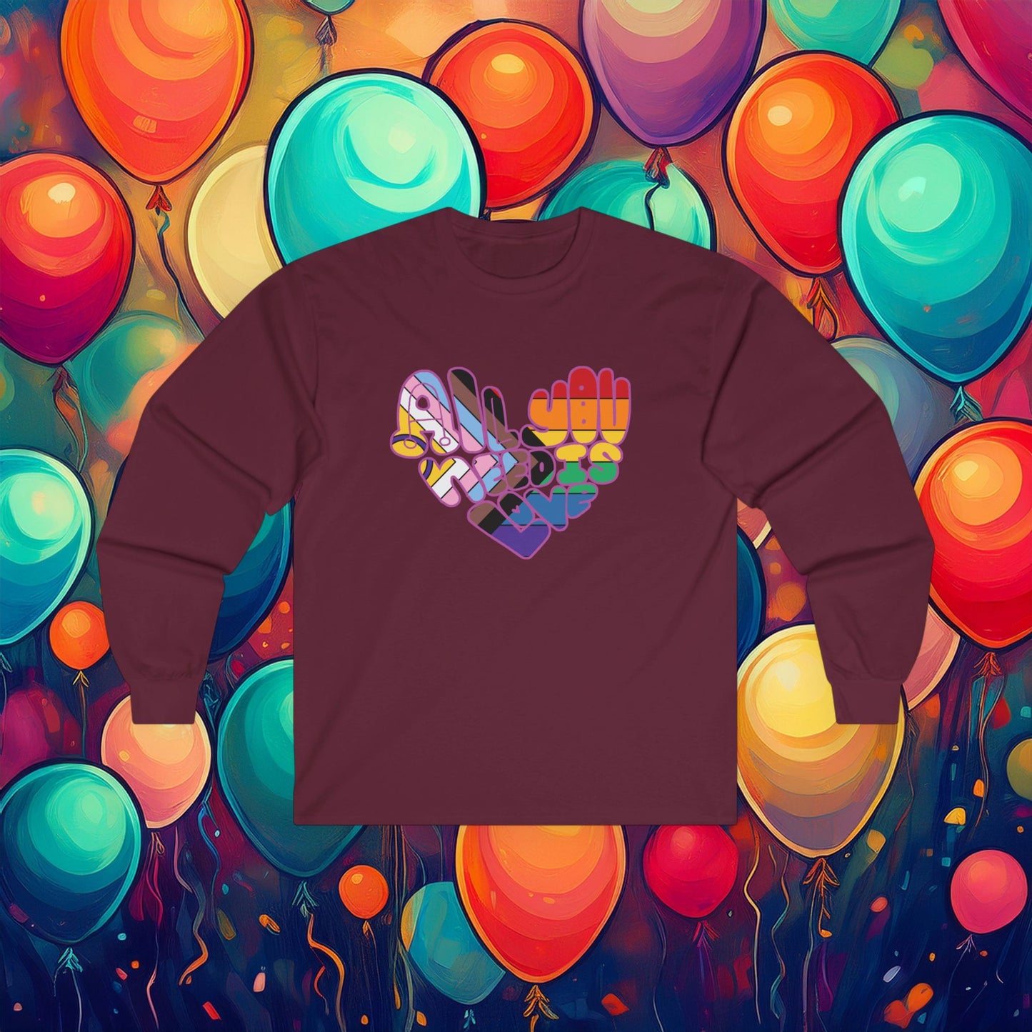 All You Need Is Love Long Sleeve Tee