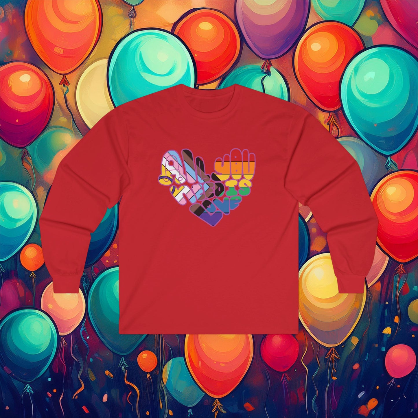 All You Need Is Love Long Sleeve Tee