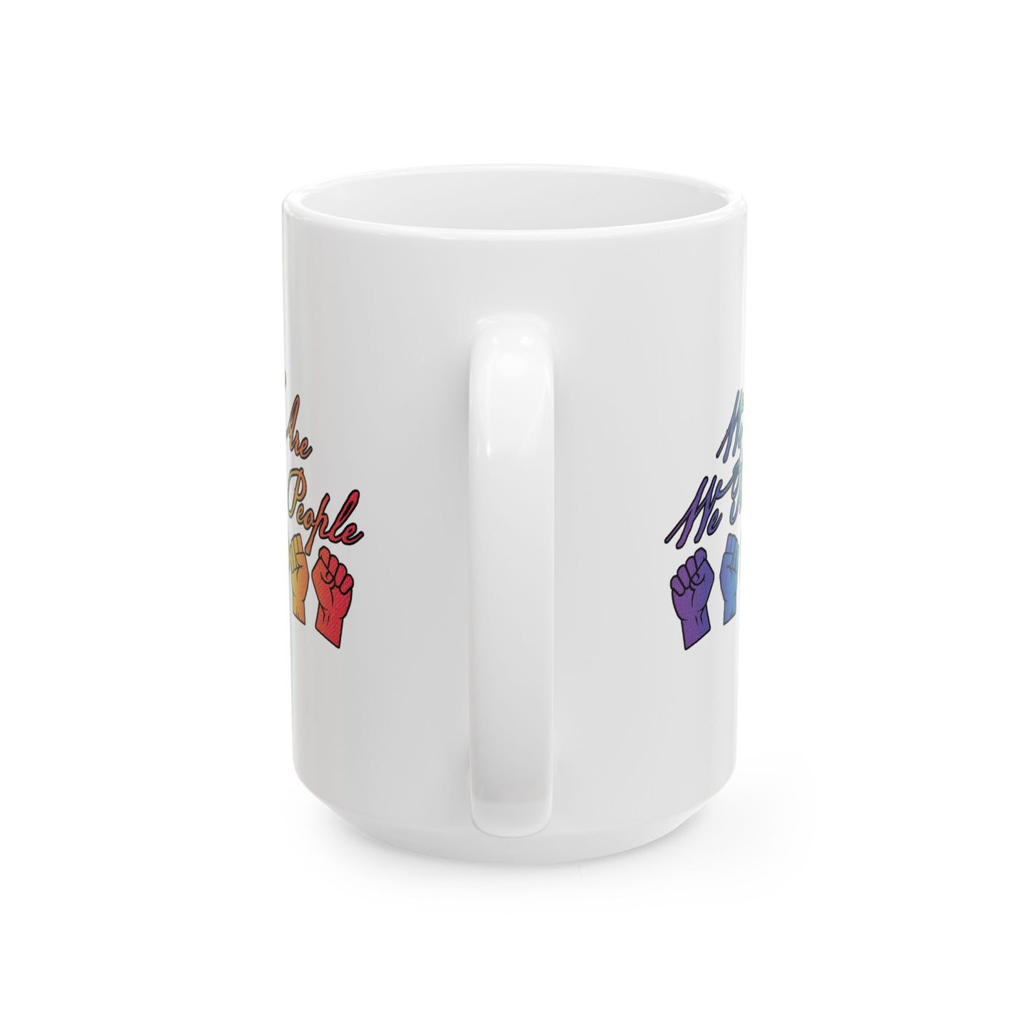 Unity We The People Ceramic Mug (11oz/15oz)