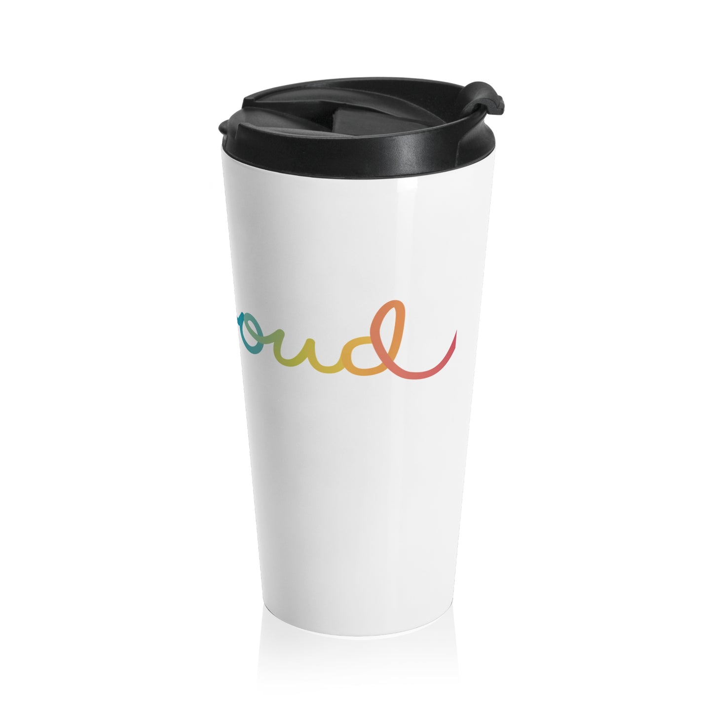 Be Proud Travel Mug
