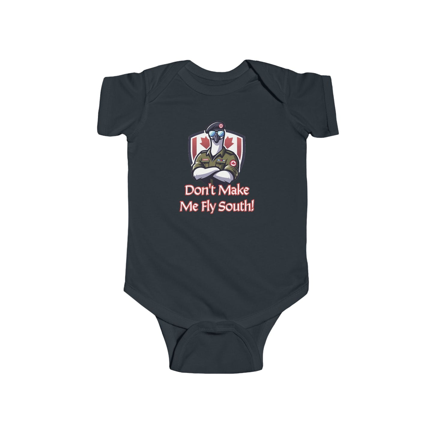 Canadian Goose "Don't Make Me Fly South" Infant Bodysuit
