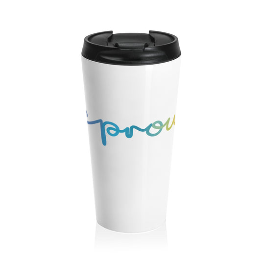 Be Proud Travel Mug