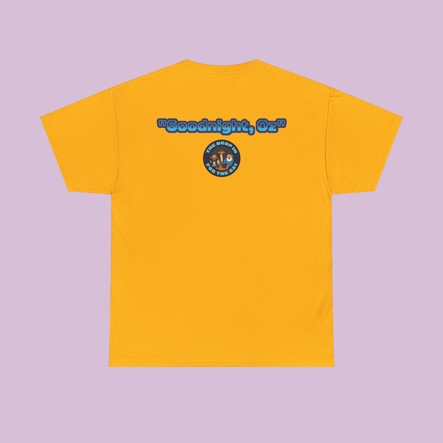 The Drop In "Say Goodnight, Oz!" Tee