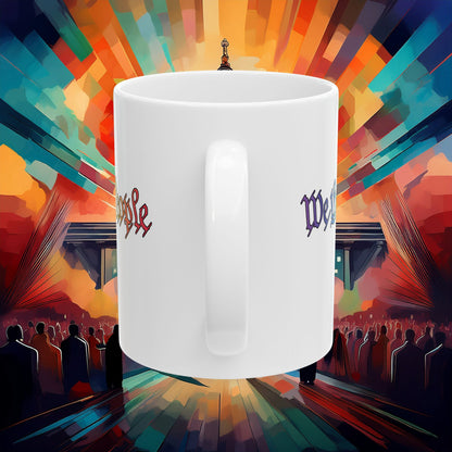 We The People Coffee Mug (11oz/15oz)
