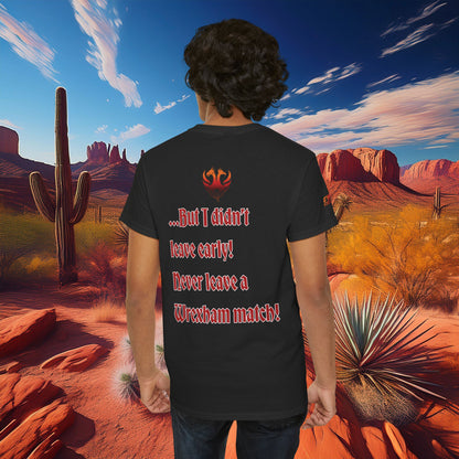 PHX Reds "Never Leave A Wrexham Match" Tee