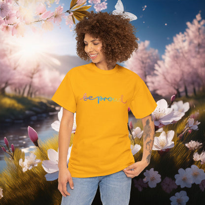 Be Proud Unisex Tee