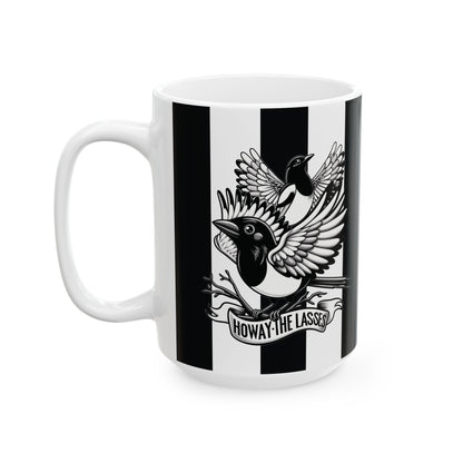 Howay the Lasses Ceramic Mugs (11oz\15oz)