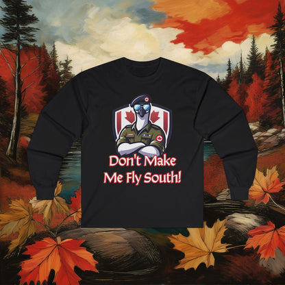 Canadian Goose "Don't Make Me Fly South" Long Sleeve Tee