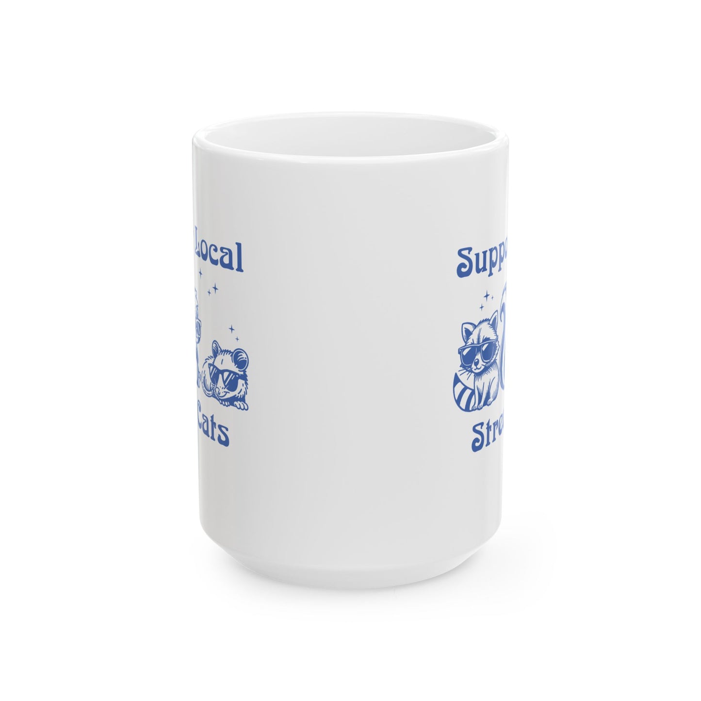 Support Local Street Cats Ceramic Mug (11oz/15oz)