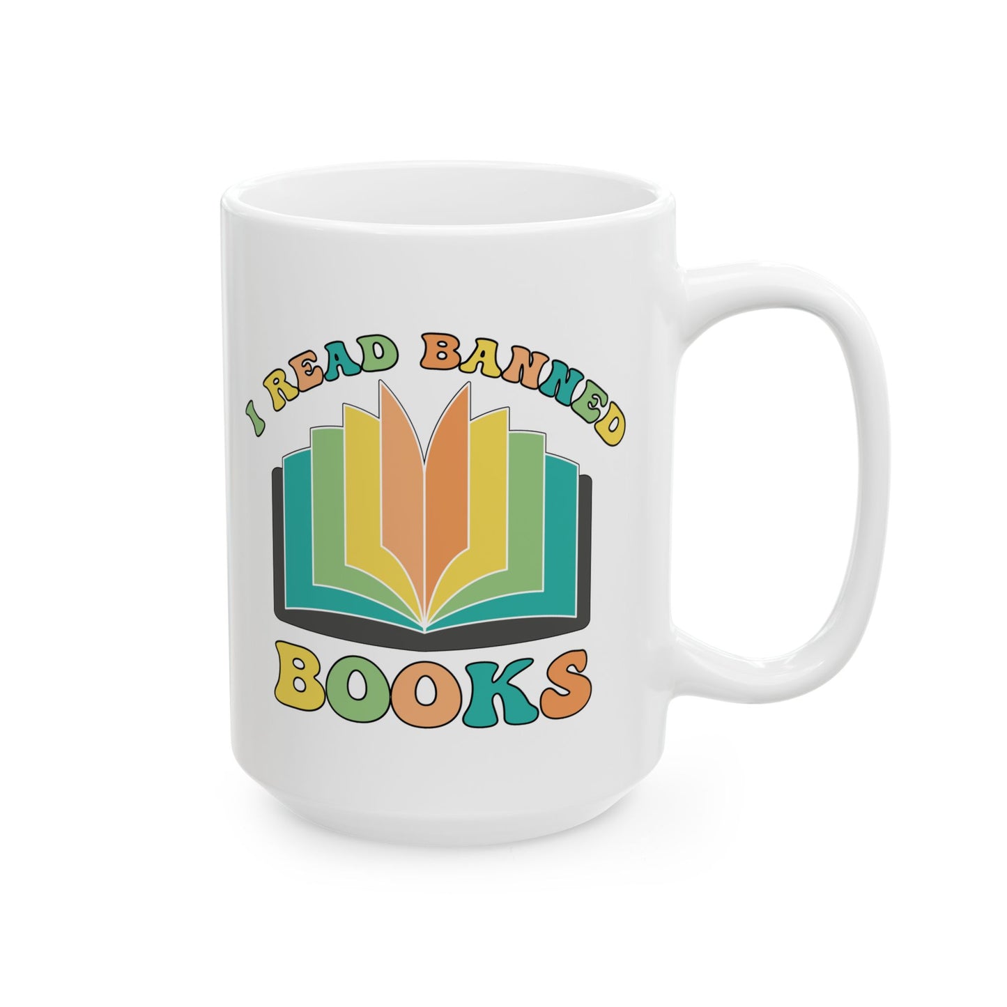I Read Banned Books Ceramic Cup (11oz/15oz)