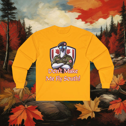 Canadian Goose "Don't Make Me Fly South" Long Sleeve Tee