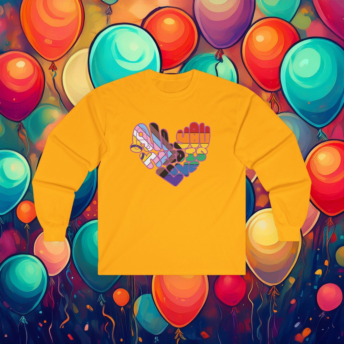 All You Need Is Love Long Sleeve Tee