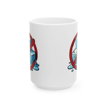 No ICE Ceramic Mug (11oz/15oz)