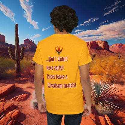 PHX Reds "Never Leave A Wrexham Match" Tee