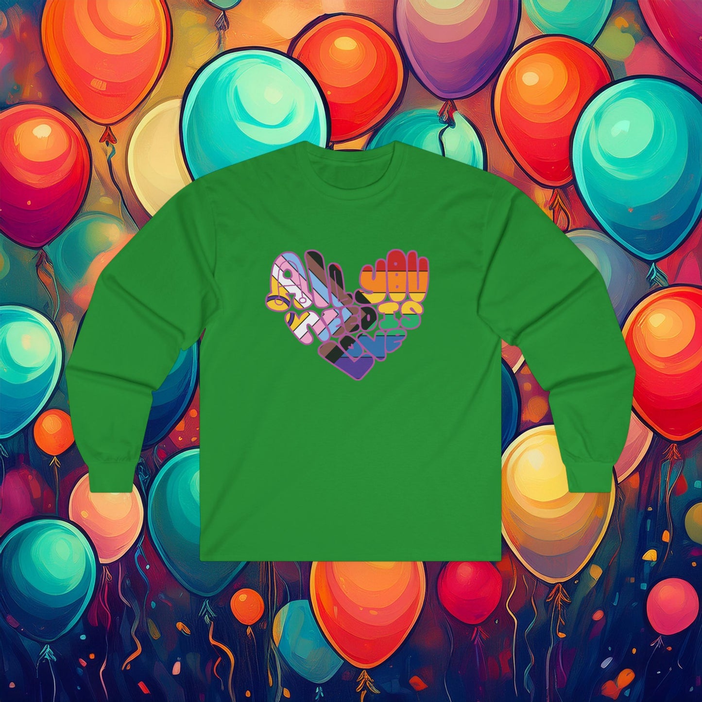 All You Need Is Love Long Sleeve Tee