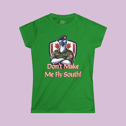 Canadian Goose "Don't Make Me Fly South" Women's Softstyle Tee