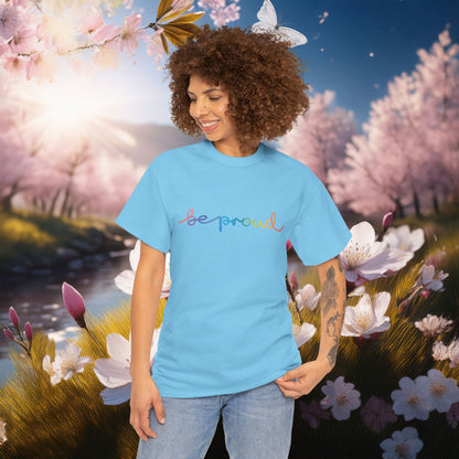 Be Proud Unisex Tee