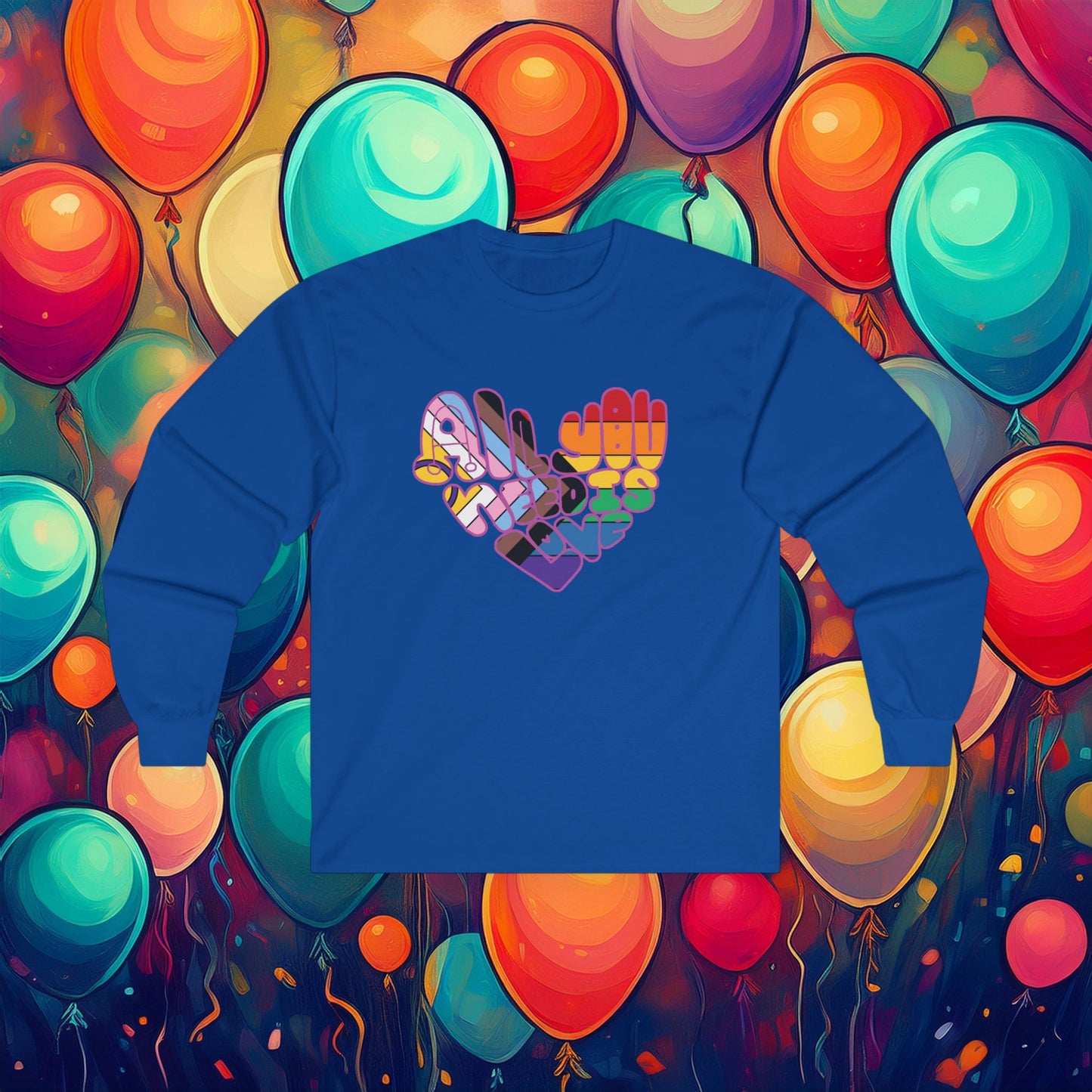 All You Need Is Love Long Sleeve Tee