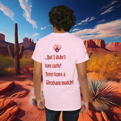 PHX Reds "Never Leave A Wrexham Match" Tee