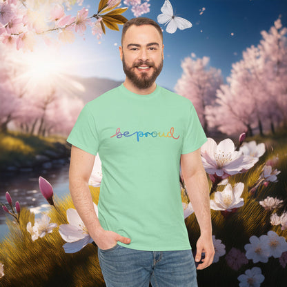 Be Proud Unisex Tee