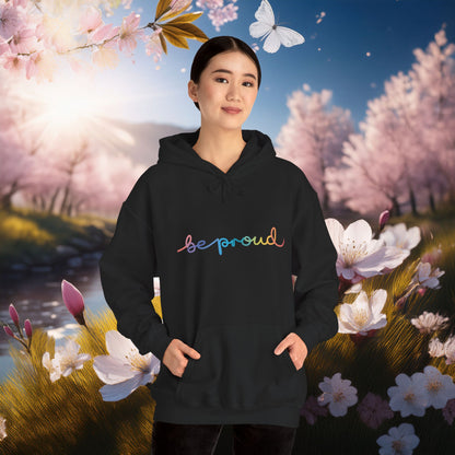 Be Proud Unisex Hoodie