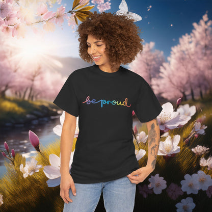Be Proud Unisex Tee