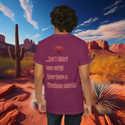 PHX Reds "Never Leave A Wrexham Match" Tee