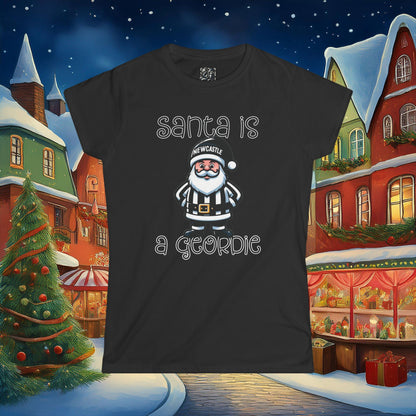 Newcastle United Santa Is A Geordie Women's Tee