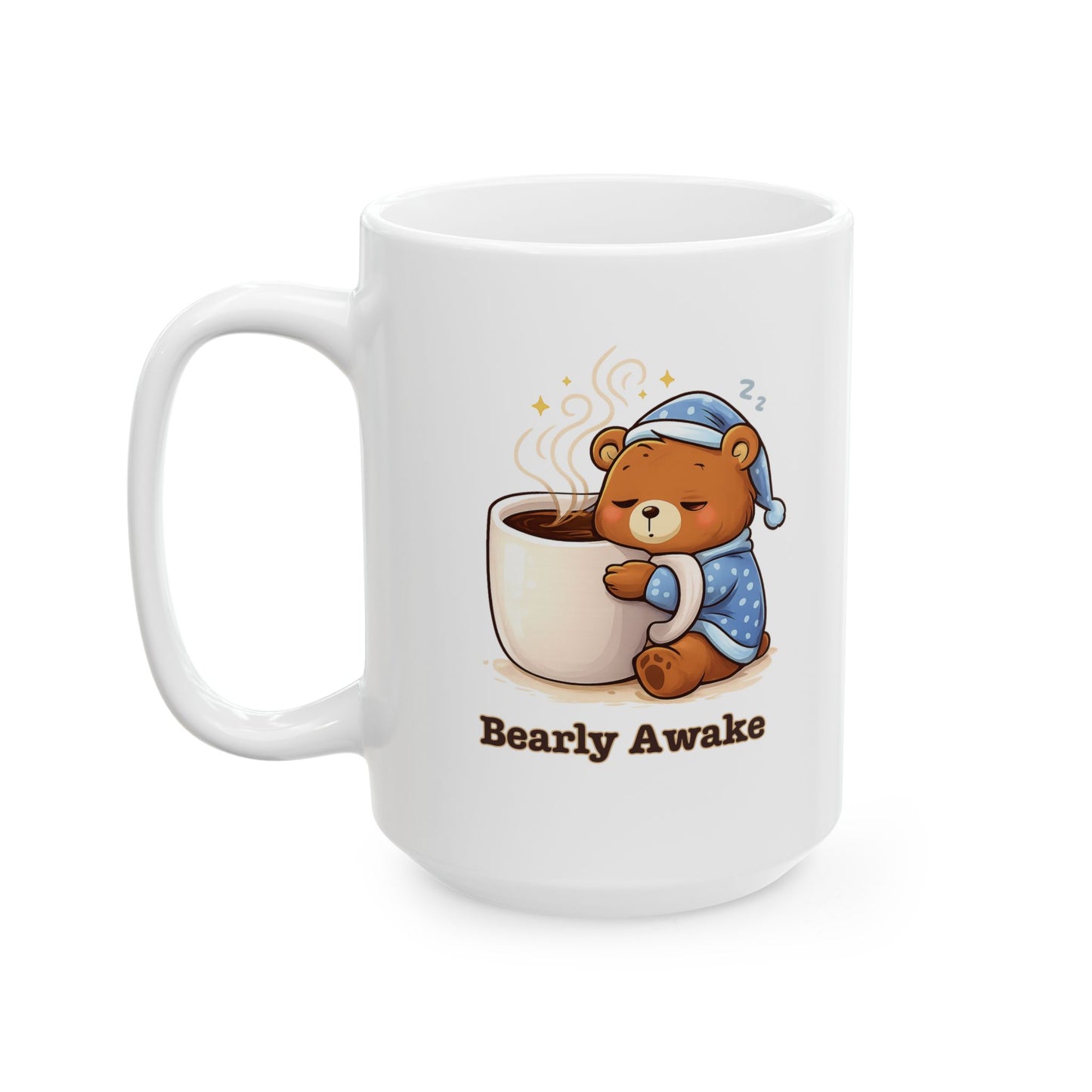 Bearly Awake Ceramic Mug (11oz/15oz)