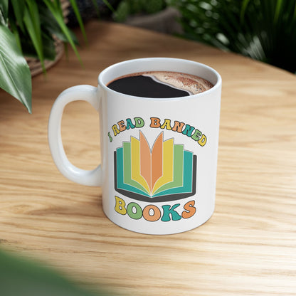 I Read Banned Books Ceramic Cup (11oz/15oz)