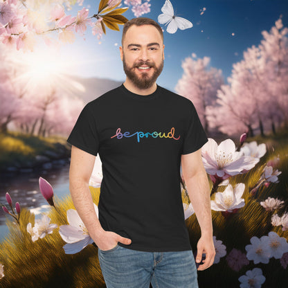 Be Proud Unisex Tee