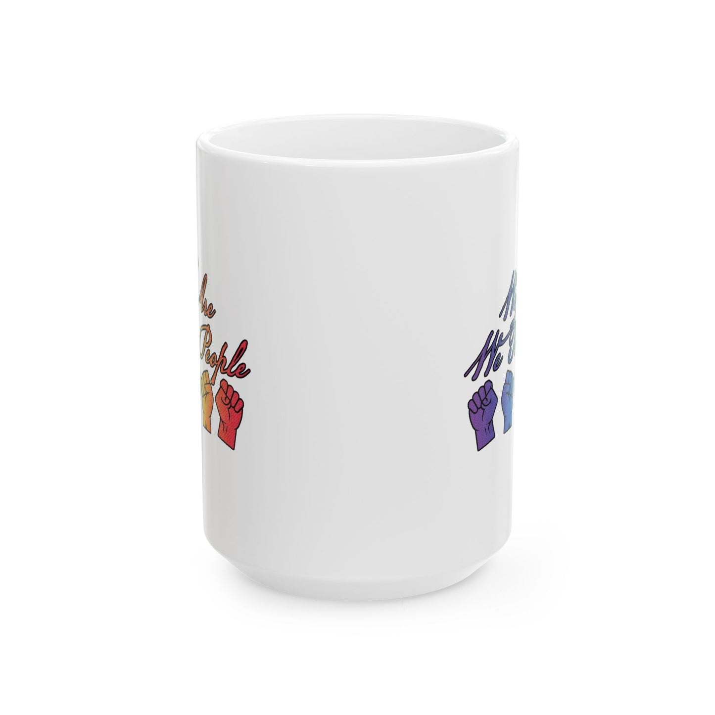 Unity We The People Ceramic Mug (11oz/15oz)