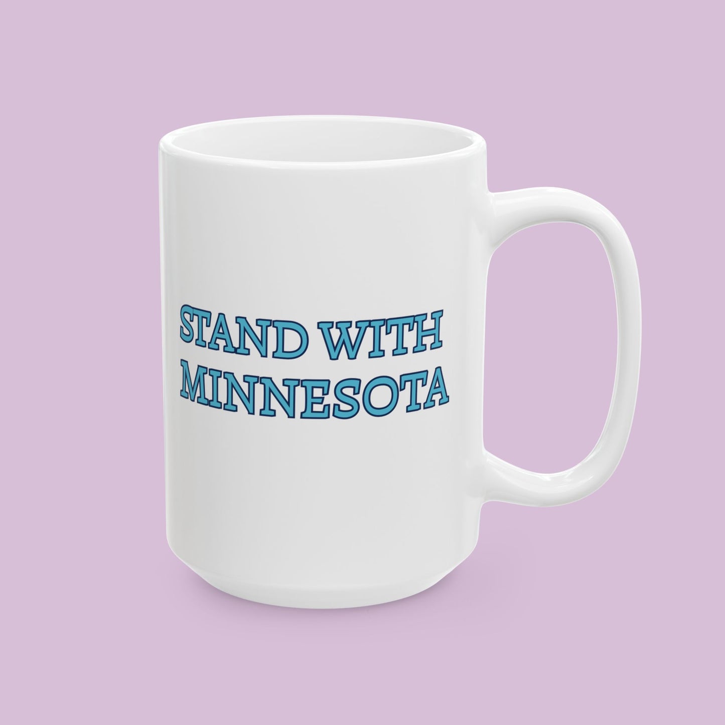 Stand With Minnesota Ceramic Mug (11oz/15oz)