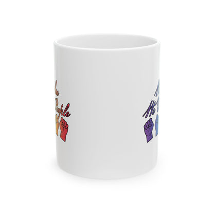 Unity We The People Ceramic Mug (11oz/15oz)