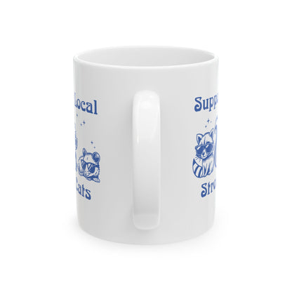 Support Local Street Cats Ceramic Mug (11oz/15oz)