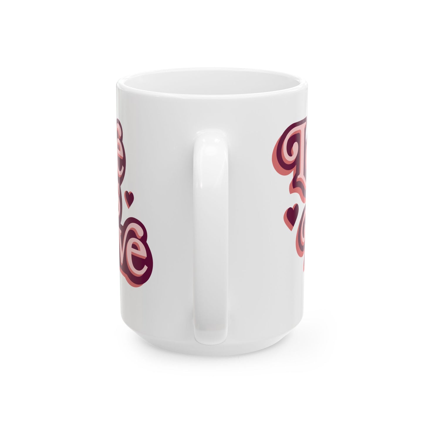 Love Is Love Ceramic Mug (11oz/15oz)