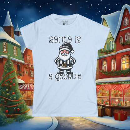 Newcastle United Santa Is A Geordie Women's Tee