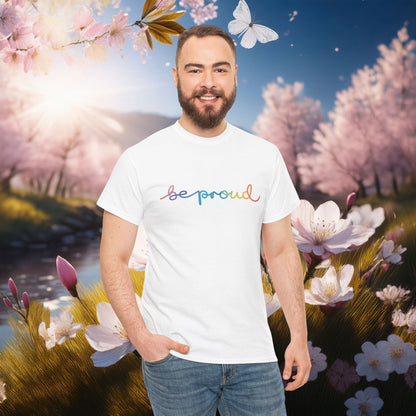 Be Proud Unisex Tee