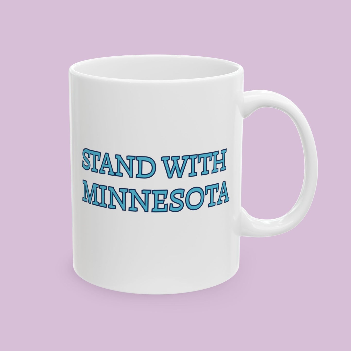 Stand With Minnesota Ceramic Mug (11oz/15oz)