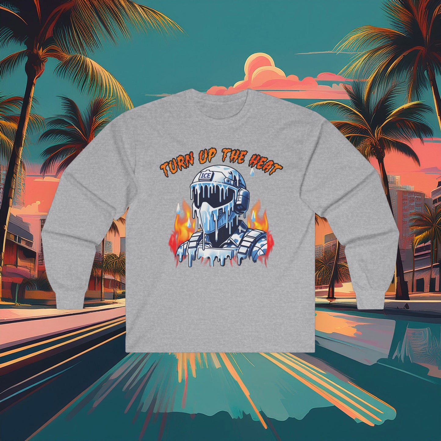 Turn Up The Heat Long Sleeve Tee