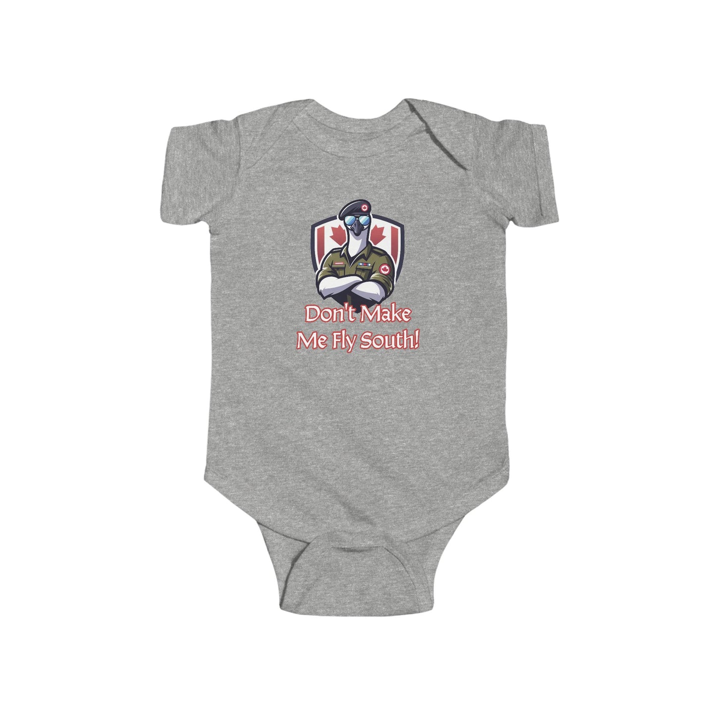 Canadian Goose "Don't Make Me Fly South" Infant Bodysuit