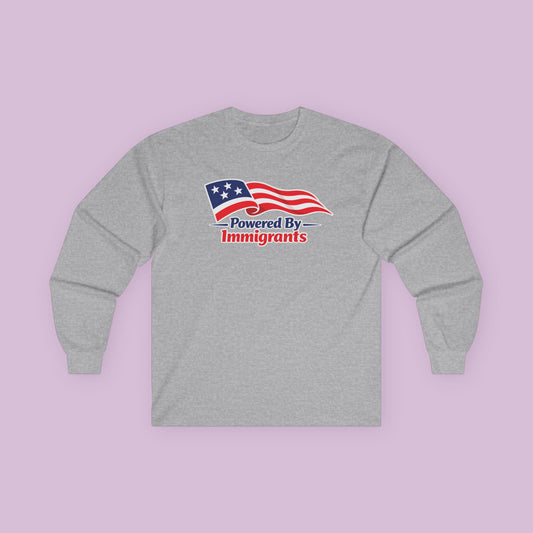 Powered By Immigrants Long Sleeve Tee