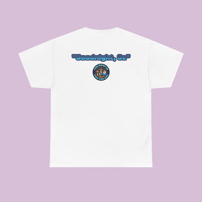 The Drop In "Say Goodnight, Oz!" Tee