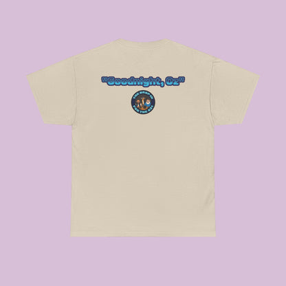 The Drop In "Say Goodnight, Oz!" Tee