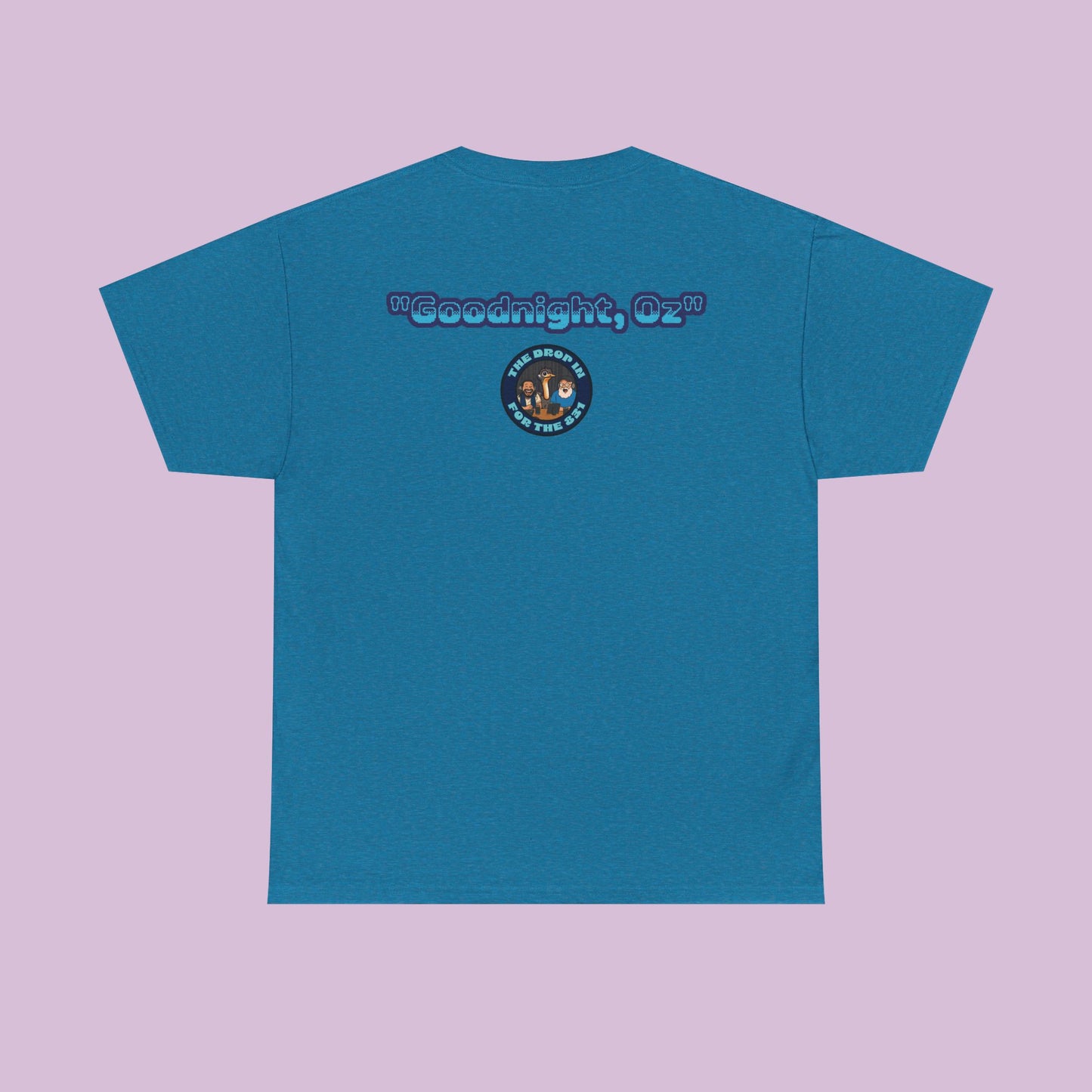 The Drop In "Say Goodnight, Oz!" Tee