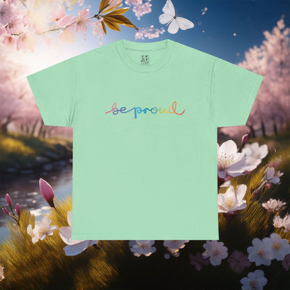 Be Proud Unisex Tee