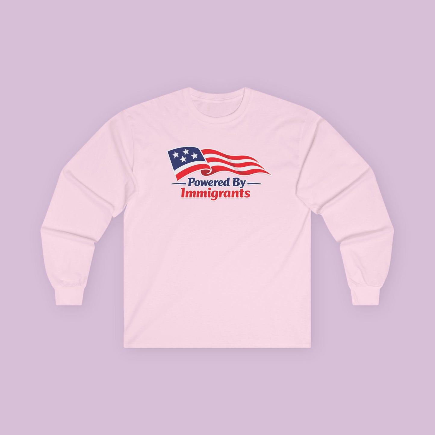 Powered By Immigrants Long Sleeve Tee