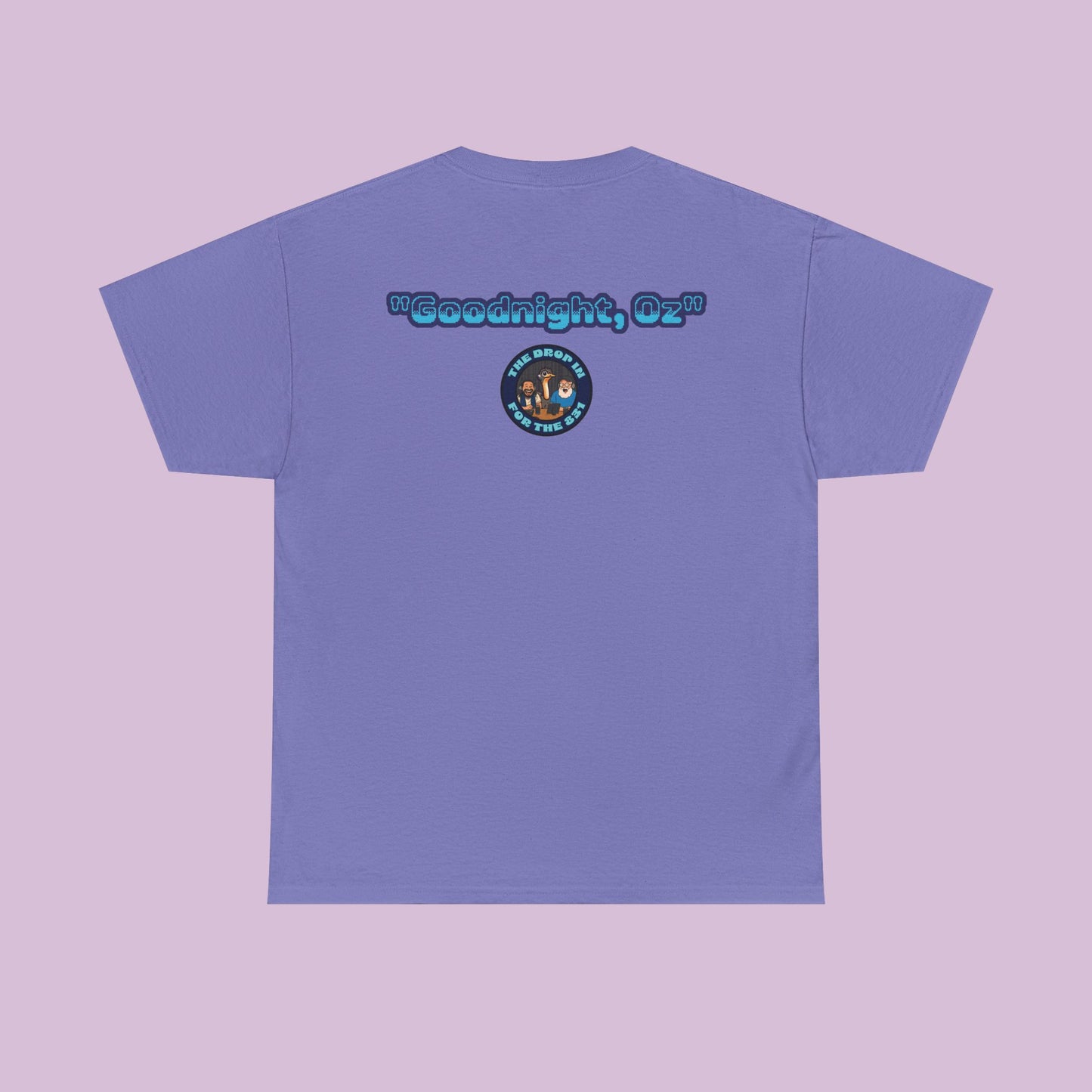 The Drop In "Say Goodnight, Oz!" Tee